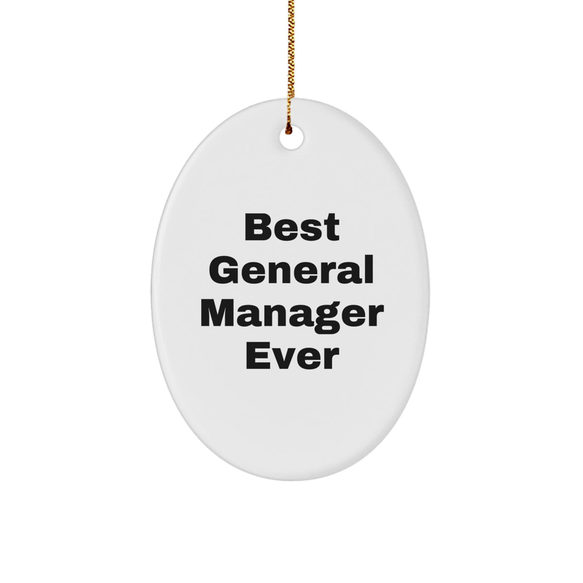 Fun Best General Manager Ever Christmas Novelty Ornament Friends Gift - Image 1
