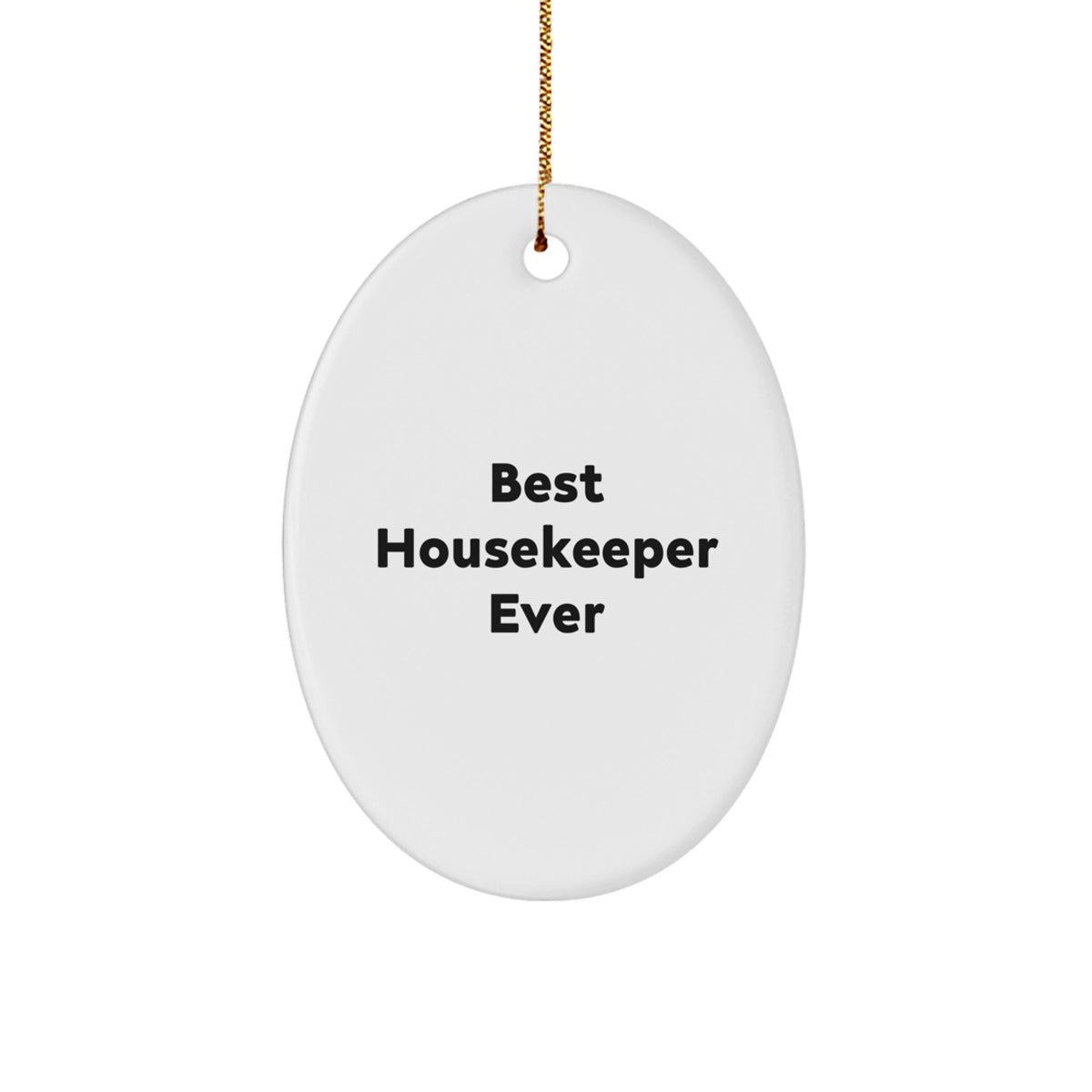 Housekeeper Oval Ornament Best Housekeeper Ever Gift for Coworkers Idea - Image 1