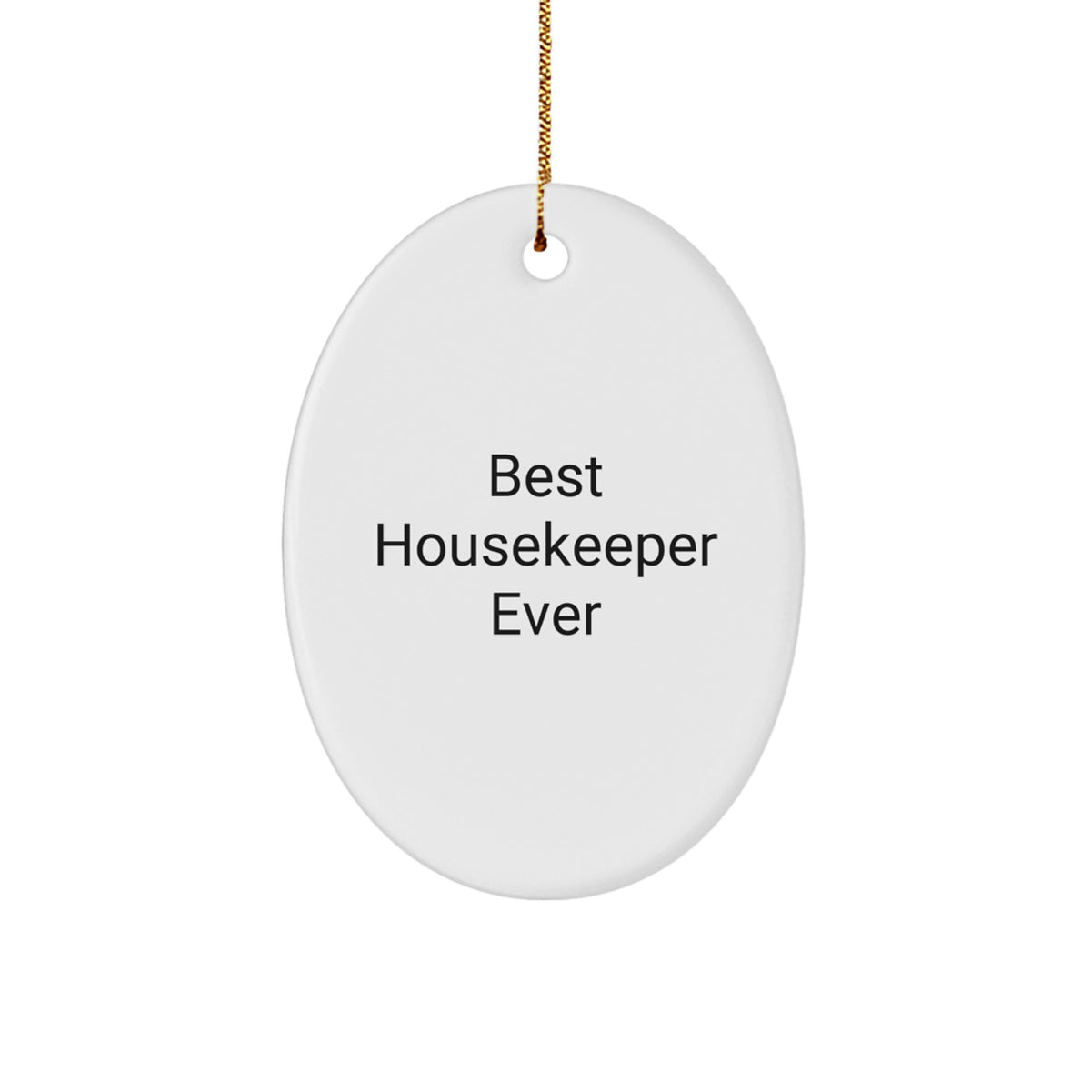 Housekeeper Oval Ornament Best Housekeeper Ever for Happy Kids Xmas Gift - Image 1