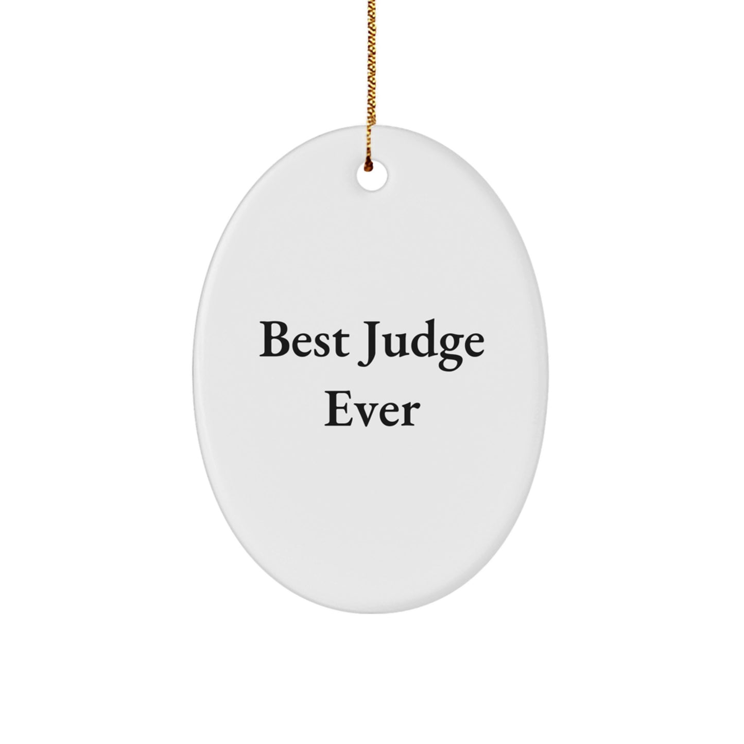 Christmas Gift for Teens Surprise Judge Best Judge Ever Oval Ornament - Image 1