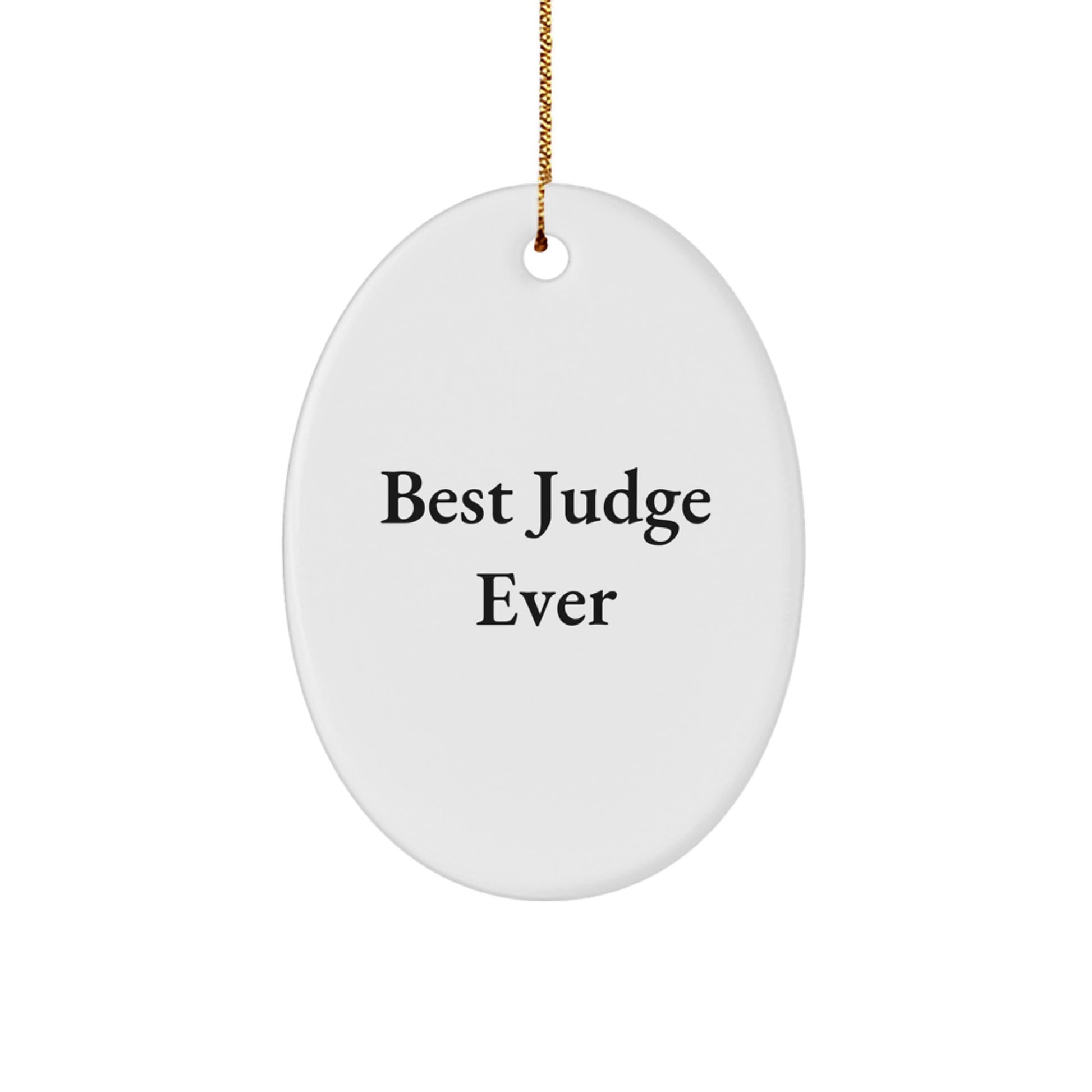 Christmas Gift for Teens Surprise Judge Best Judge Ever Oval Ornament - Image 1