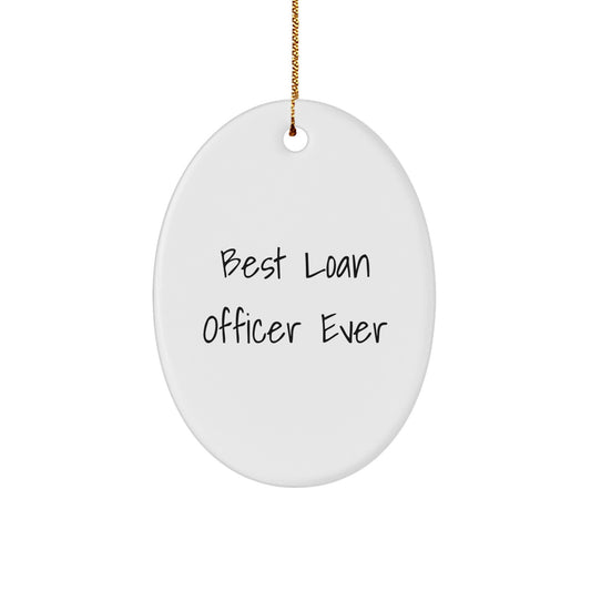 Christmas Gift for Her Oval Ornament – Best Loan Officer Ever Keepsake - Image 1