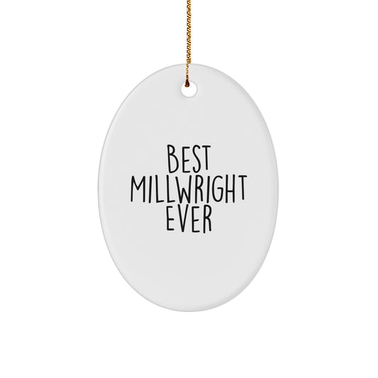 Playful Best Millwright Ever Christmas Ornament for Roommates Gift - Image 1