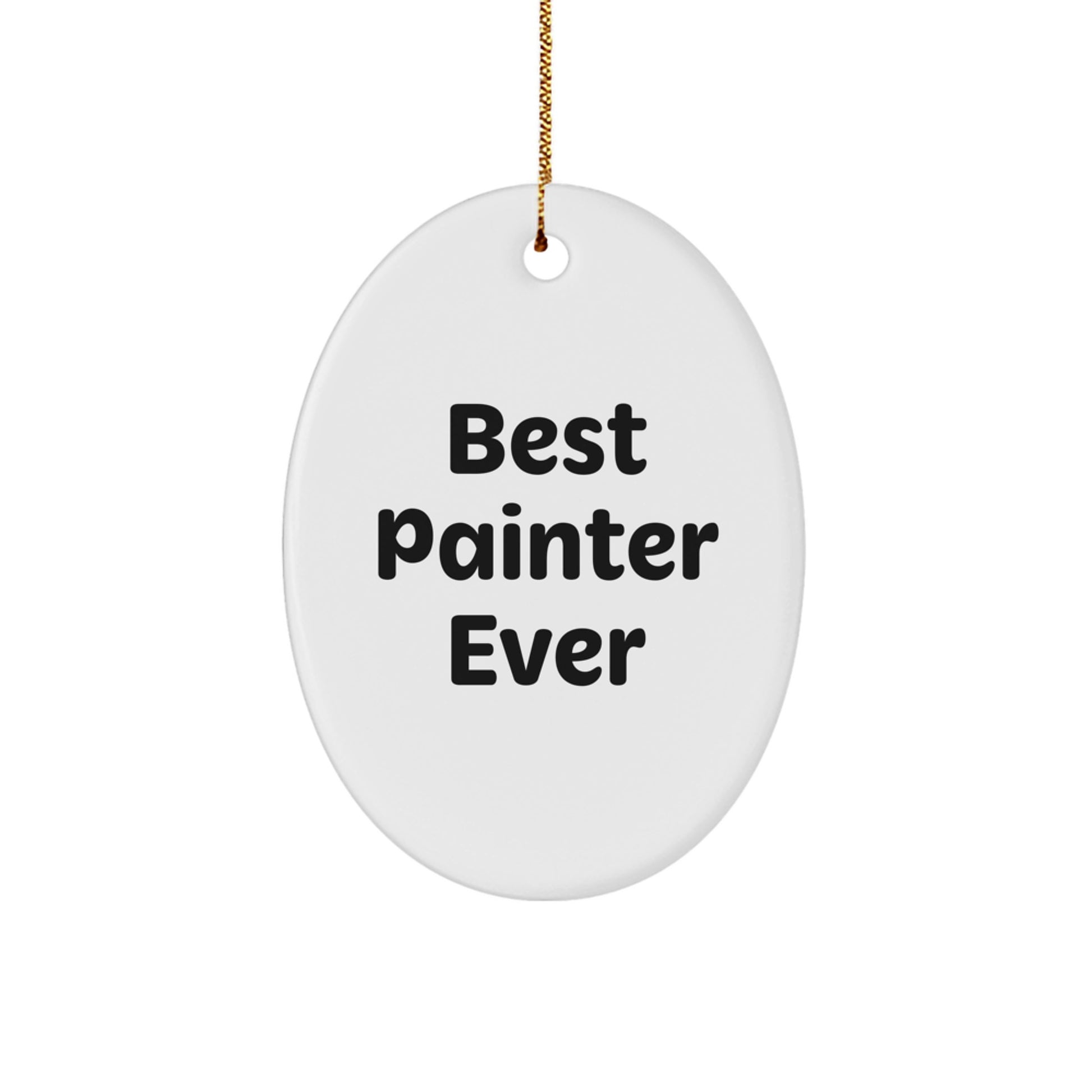 Christmas Gift Oval Ornament for Her Present Best Painter Ever Keepsake - Image 1