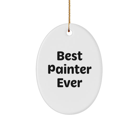 Christmas Gift Oval Ornament for Her Present Best Painter Ever Keepsake - Image 1