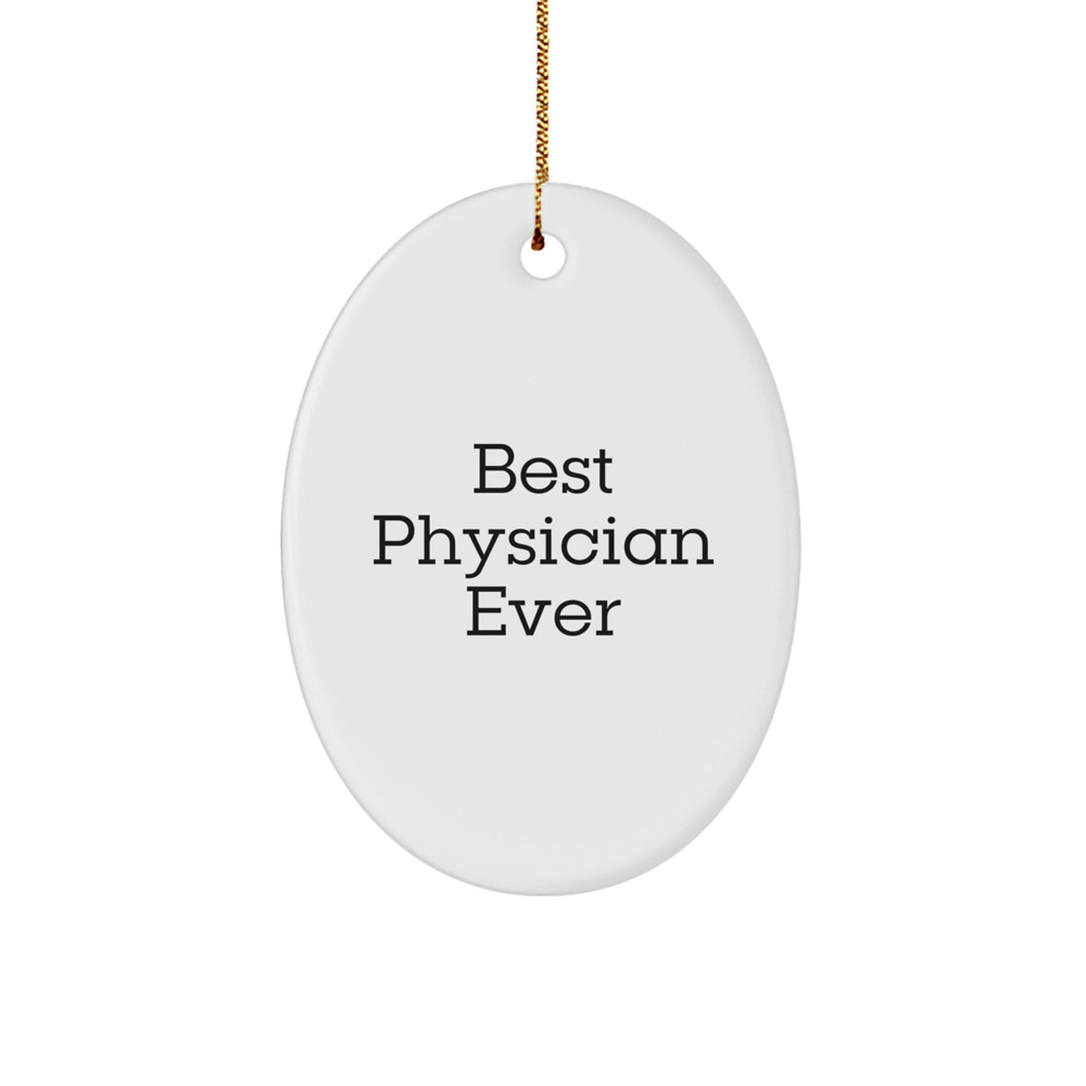 Christmas Gift for Her – Physician Oval Ornament 'Best Physician Ever' - Image 1