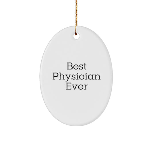 Christmas Gift for Her – Physician Oval Ornament 'Best Physician Ever' - Image 1