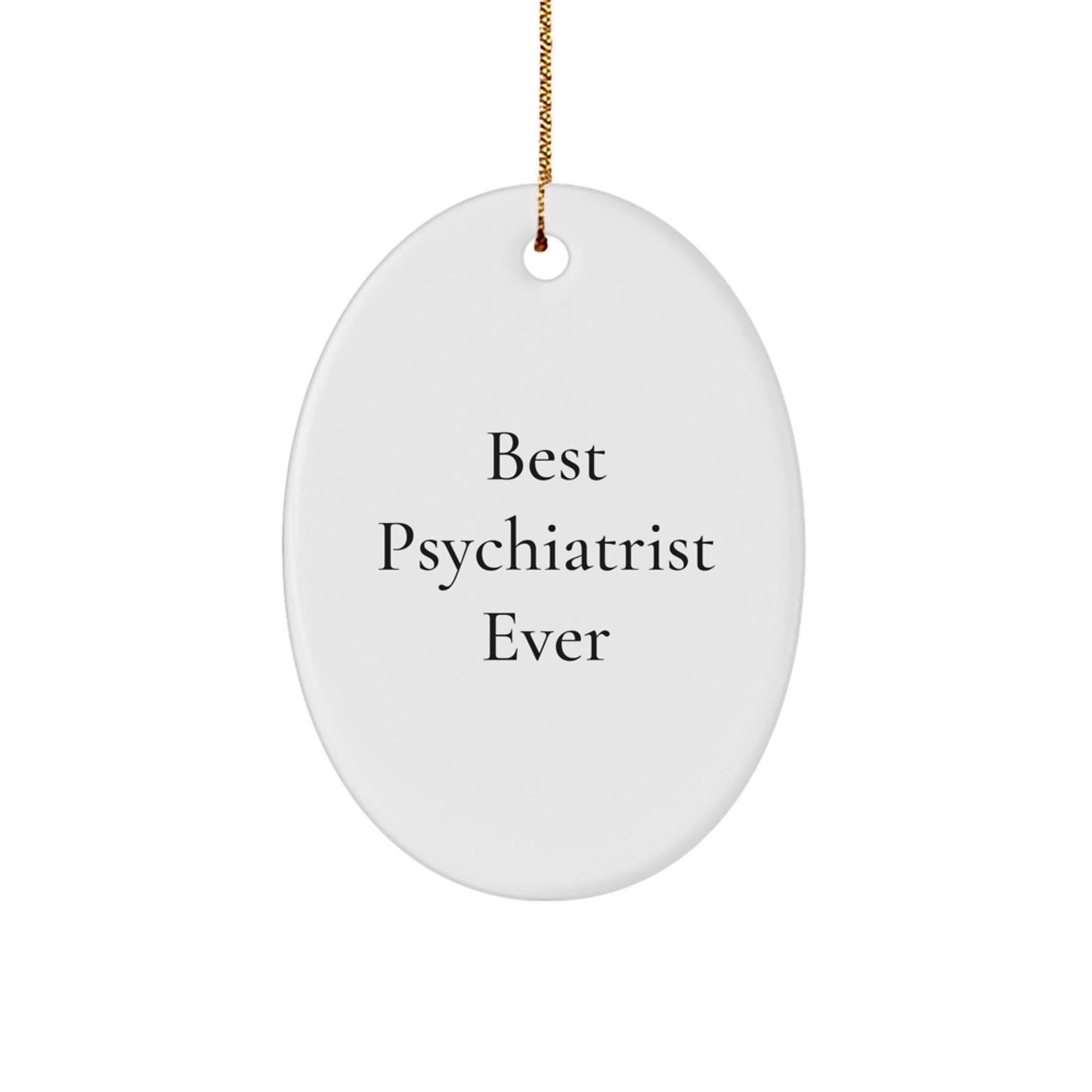 Witty Best Psychiatrist Ever Novelty Christmas Ornament for Friends Gift - Image 1