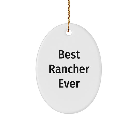 Funny Christmas Unique Gifts for Rancher Men - 'Best Rancher Ever' Oval Ornament, White, Oval Shaped, Perfect for Family, Coworkers, or Friends - Image 1