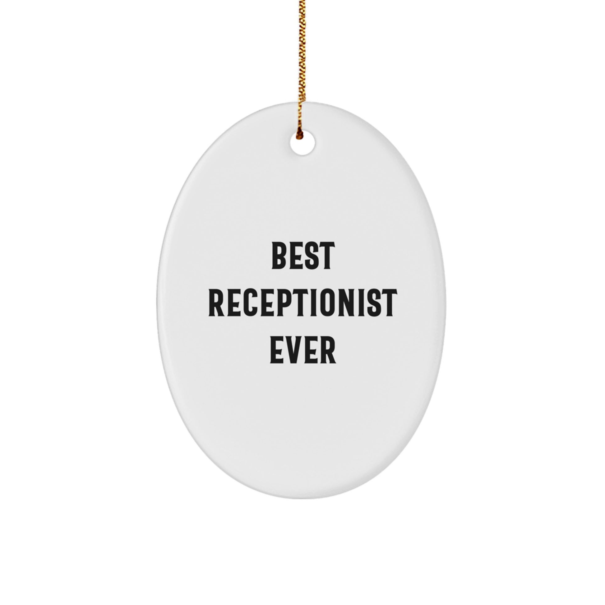 Funny Best Receptionist Ever Gifts from Friends, Oval Christmas Unique Decorations for Receptionist Desk, Cute Quote - Image 1