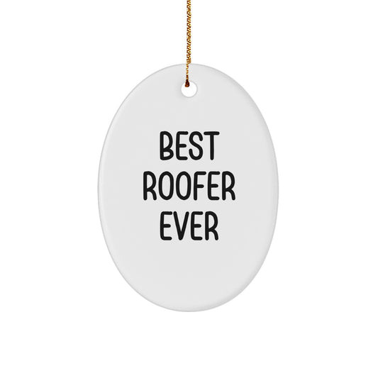 Best Roofer Ever Oval Ornament Keepsake for Him Christmas Gift - Image 1