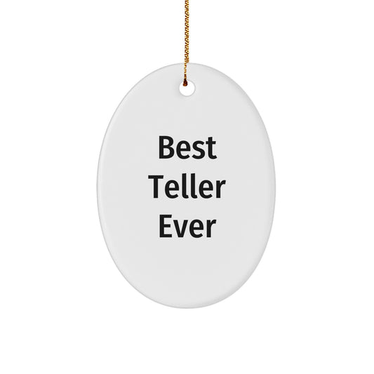 Funny Funny Teller Gifts from Men Best Teller Ever Oval Ornament for Women Friends on Christmas Unique Gifts - Image 1