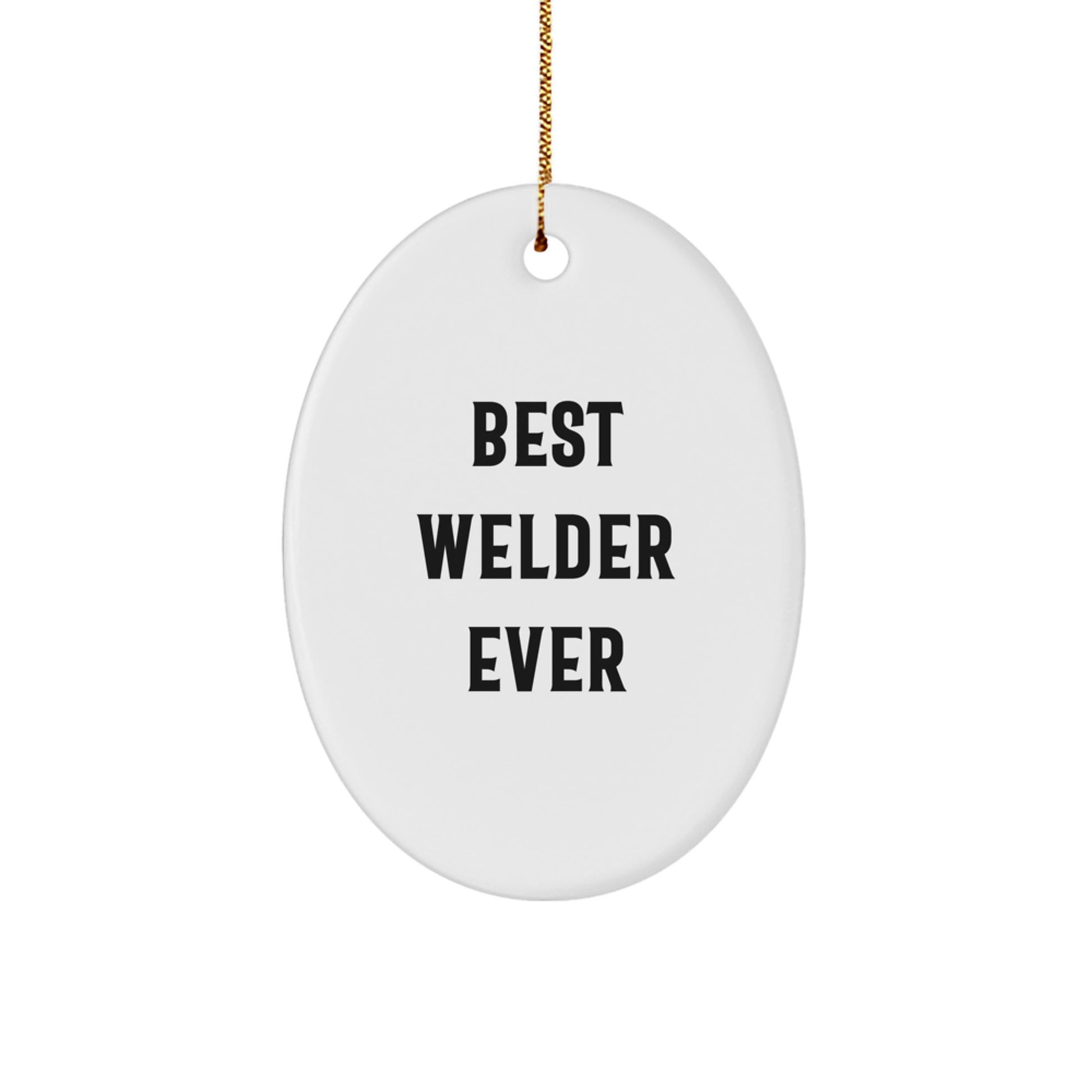 Welder Oval Ornament for Family – Best Welder Ever Christmas Gift - Image 1