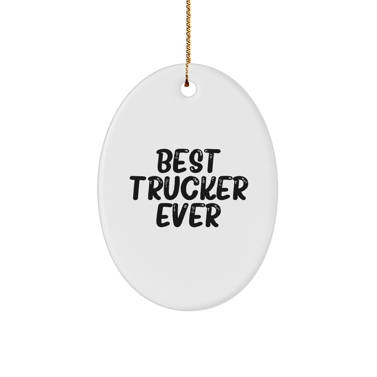 Bold Best Trucker Ever Oval Ornament Christmas Gift for Roommates - Image 1
