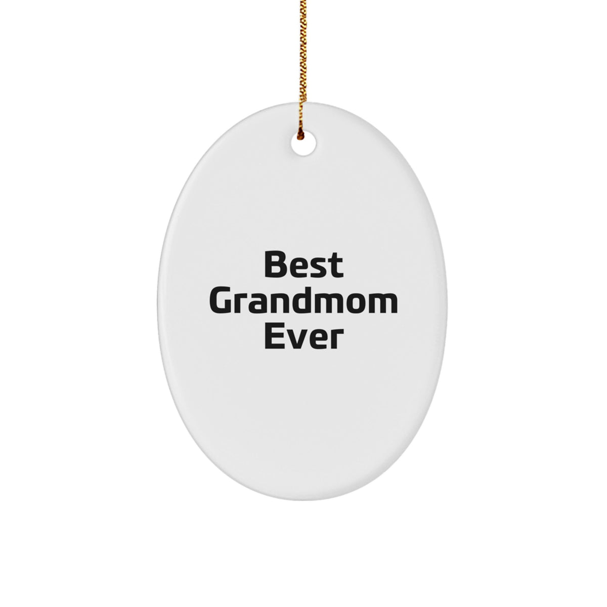Christmas Gift Oval Ornament for Her – Best Grandmom Ever Present - Image 1