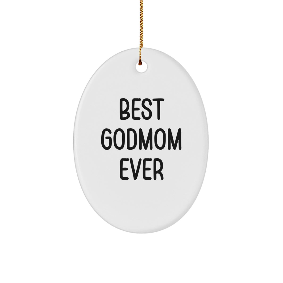 Him's Godmom Keepsake Christmas Unique Gift Oval Ornament Best Godmom Ever - Image 1