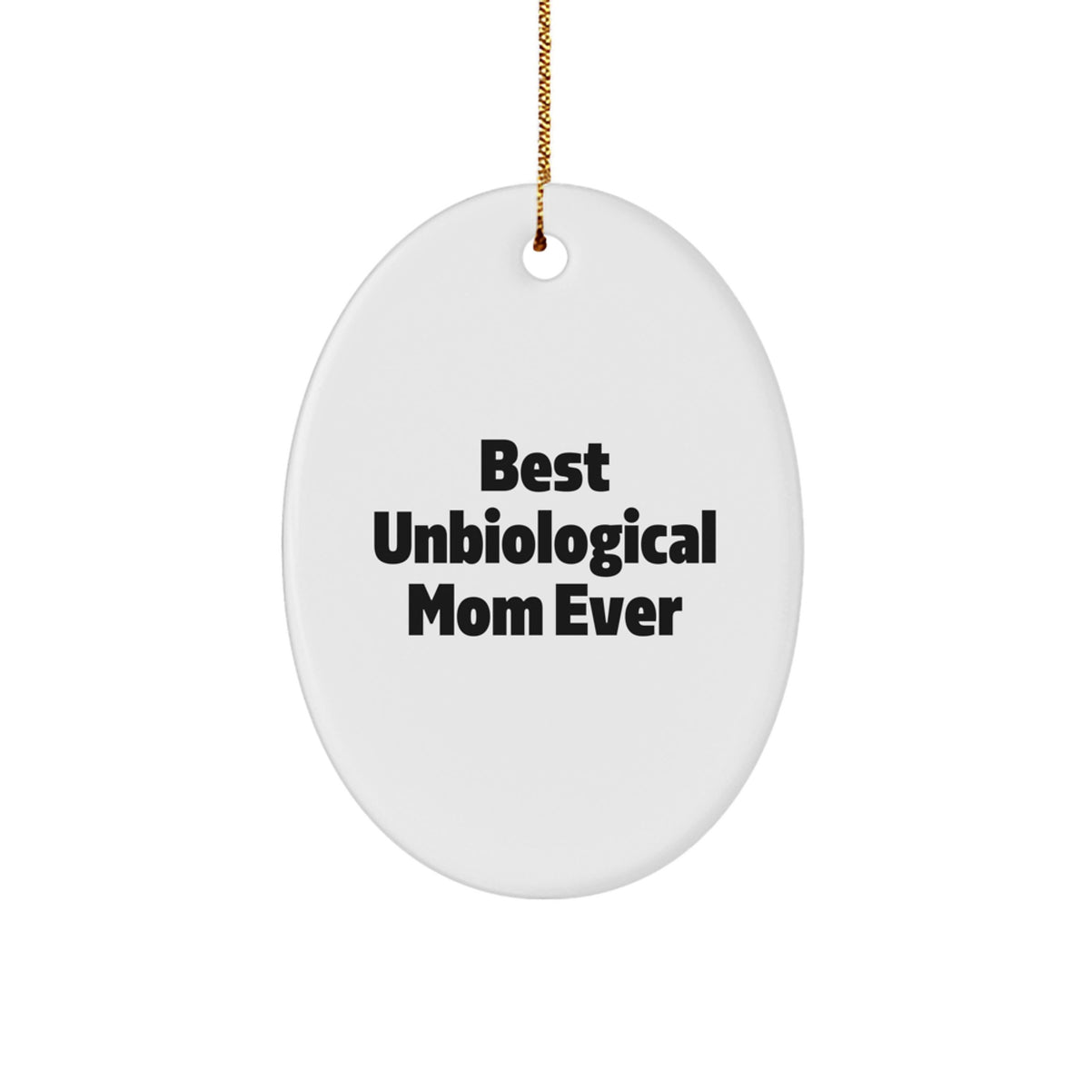 For a Daughter Unbiological Mom Christmas Ornament Gift – Best Mom Ever - Image 1