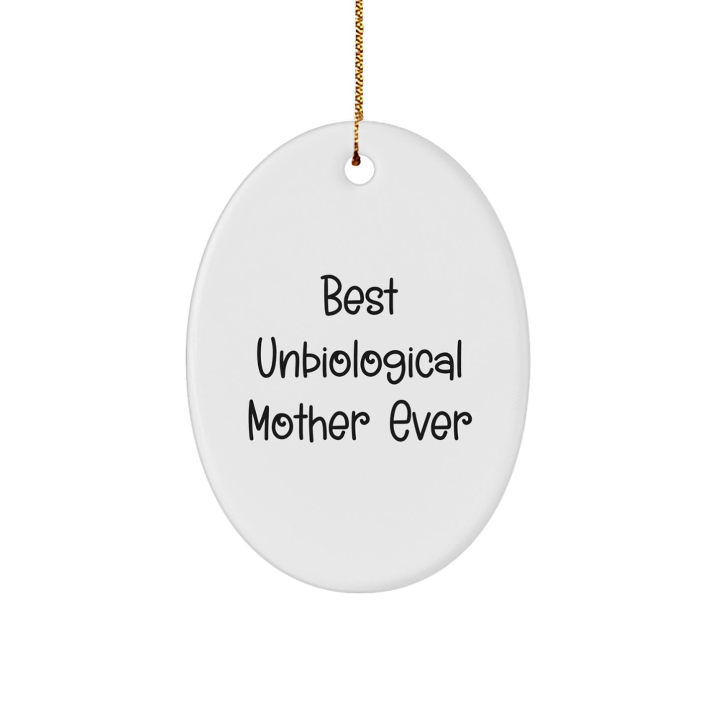 Unbiological Mother Keepsake Christmas Ornament for Her Delight Gift - Image 1