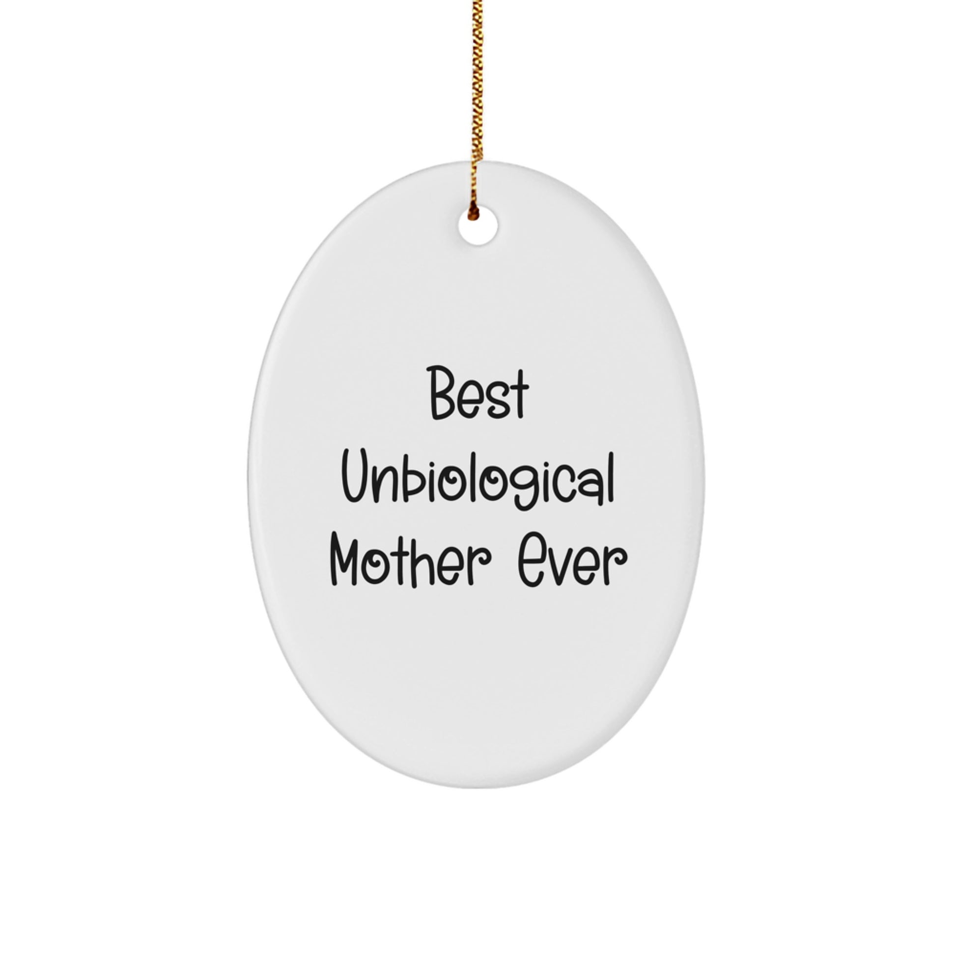 Unbiological Mother Keepsake Christmas Ornament for Her Delight Gift - Image 1