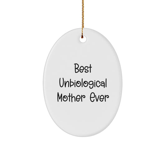 Unbiological Mother Keepsake Christmas Ornament for Her Delight Gift - Image 1