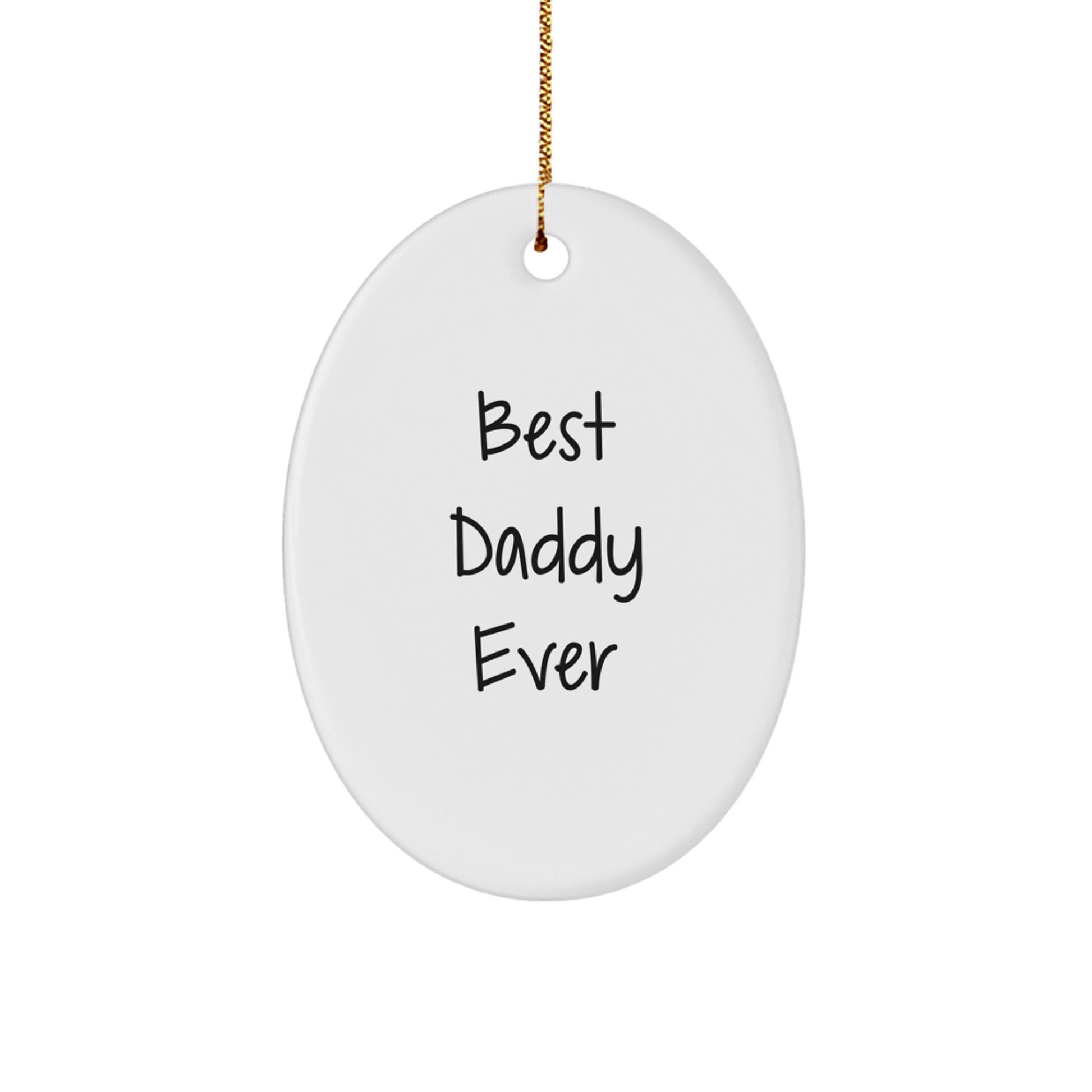 Best Daddy Ever Oval Ornament Idea Gift for Coworkers – Christmas Tree - Image 1