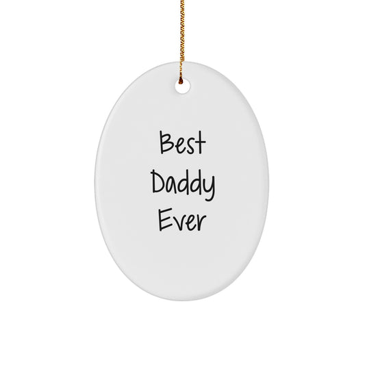 Best Daddy Ever Oval Ornament Idea Gift for Coworkers – Christmas Tree - Image 1