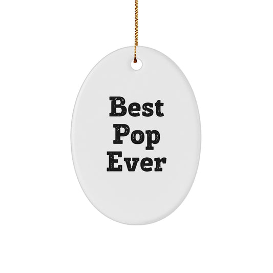 Best Pop Ever Oval Christmas Ornament for a Husband Gift Unique Idea - Image 1