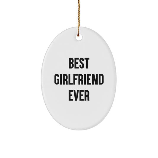 Christmas Unique Gifts from Men to My Amazing Sweetheart Best Sweetheart Ever Oval Ornament - Image 1