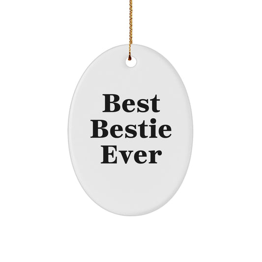 Christmas Gift Oval Ornament for Her – Best Bestie Ever Keepsake - Image 1