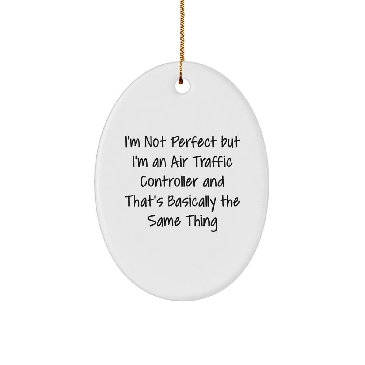 Air Traffic Controller Oval Christmas Ornament I'm Not Ideal Gift - Image 1