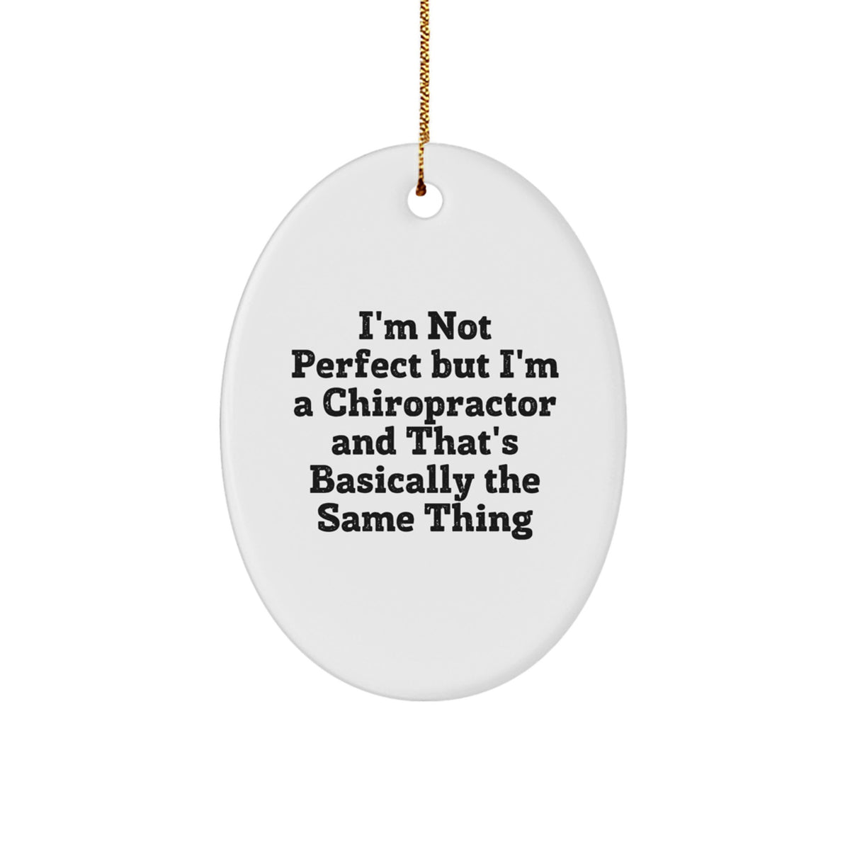 Christmas Ornament Gift for Family Chiropractor - Lighthearted Saying - Image 1
