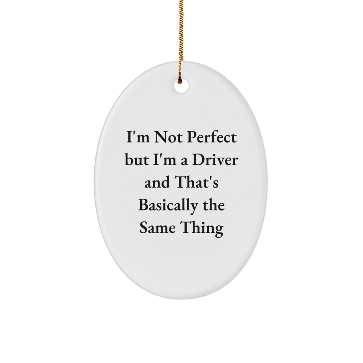 Christmas Gift for Her Driver Ornament – Not Perfect But I'm A Driver - Image 1