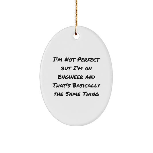 Christmas Unique Gift for Her Engineer Ornament Present I'm Not Perfect - Image 1