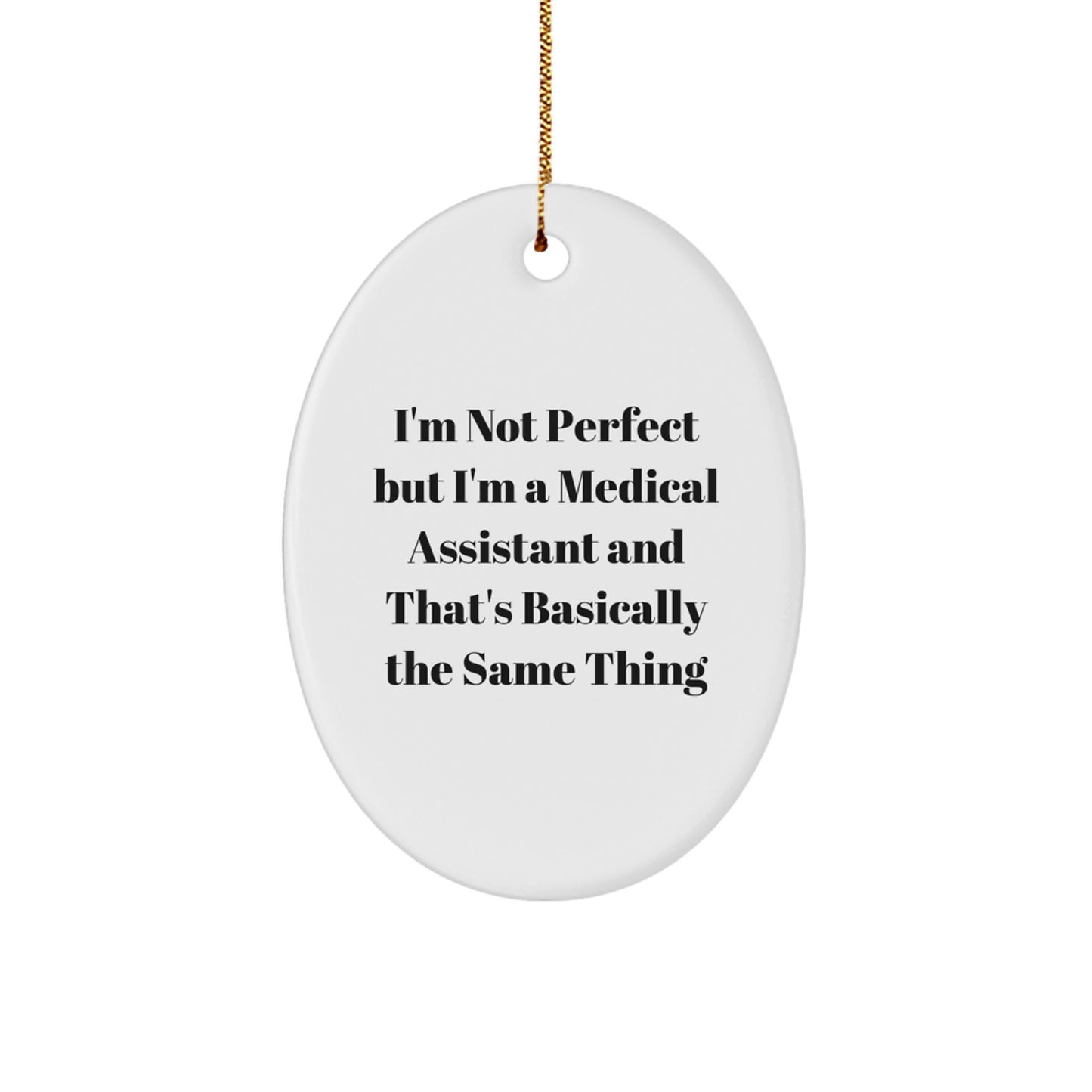Funny Medical Assistant Christmas Oval Ornament Gifts from Friends for Medical Assistant Colleagues - Image 1