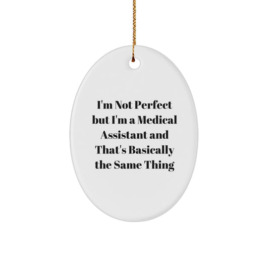 Funny Medical Assistant Christmas Oval Ornament Gifts from Friends for Medical Assistant Colleagues - Image 1