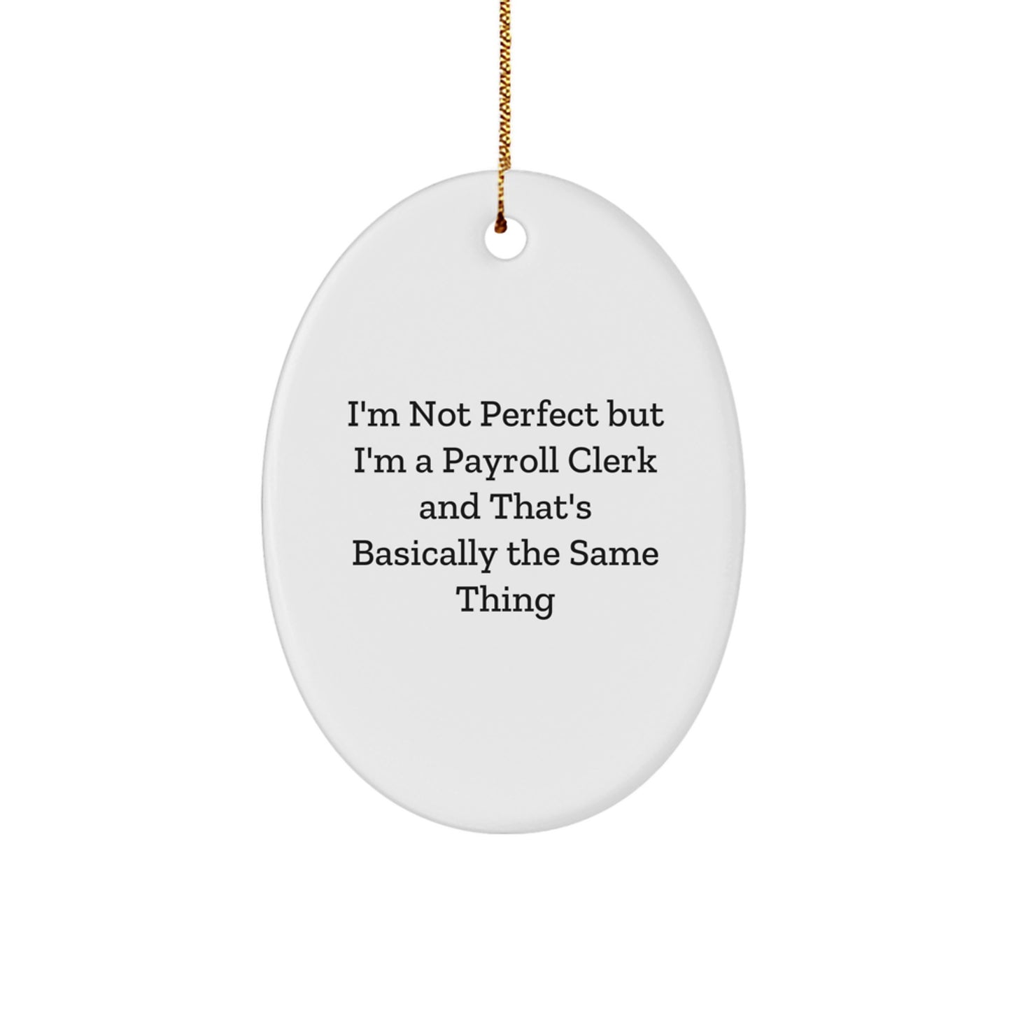 Funny Payroll Clerk Gifts from Men, Oval Ornament Humor Christmas Unique Gifts for Payroll Clerk Coworkers - Image 1