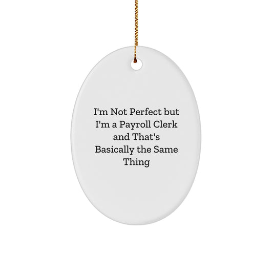 Funny Payroll Clerk Gifts from Men, Oval Ornament Humor Christmas Unique Gifts for Payroll Clerk Coworkers - Image 1