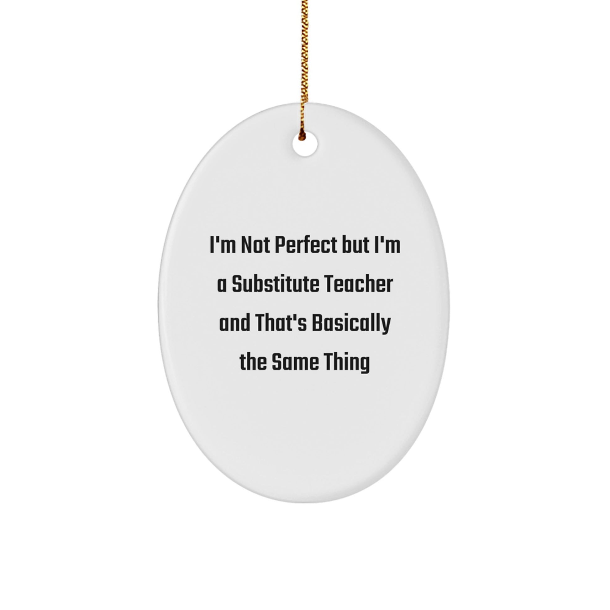 Humorous Substitute Teacher Christmas Ornament Gift for Friends - Image 1