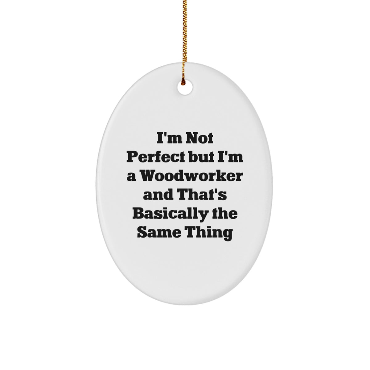 Christmas Gift for Her Present Oval Woodworker Ornament with Quote - Image 1