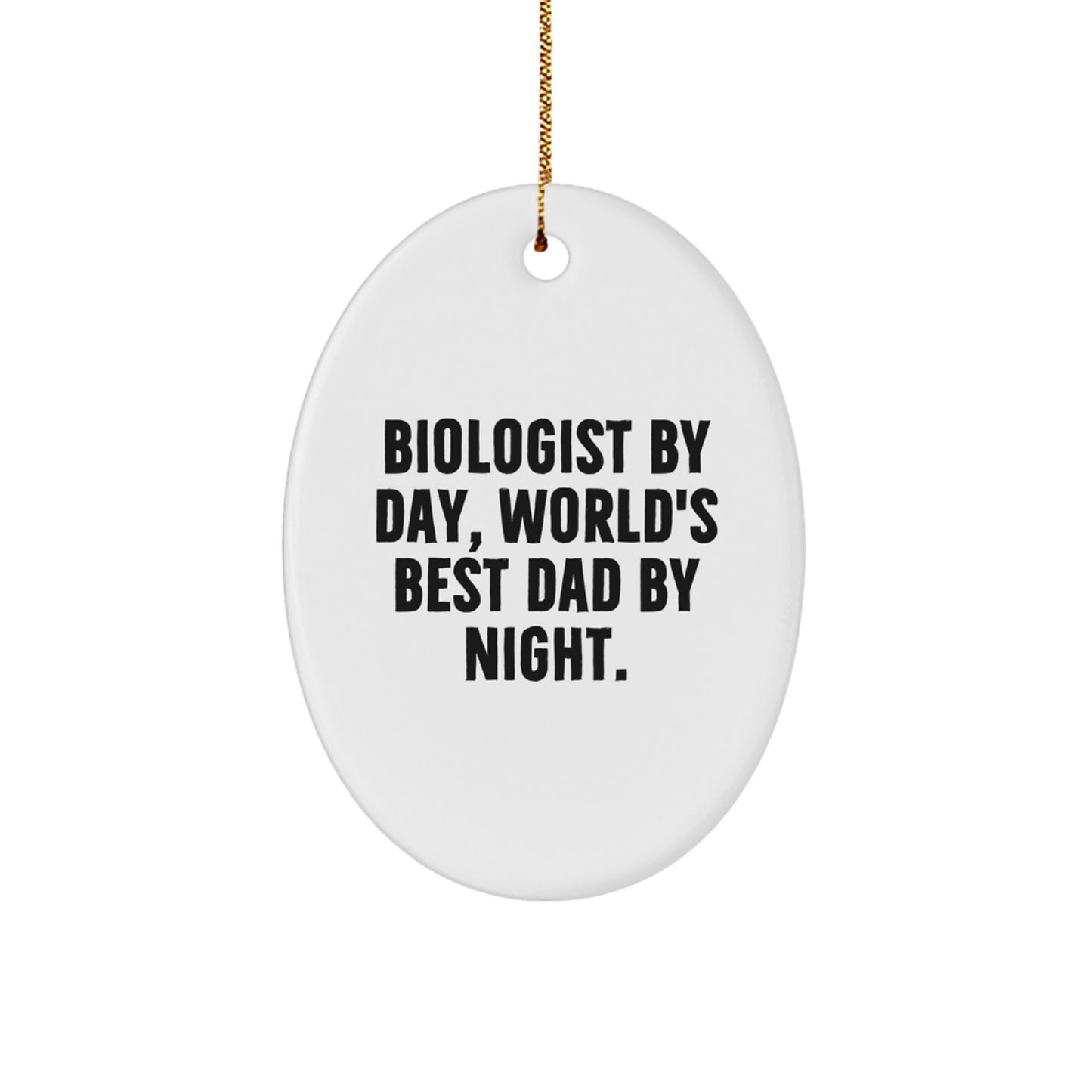 Biologist By Day World Best Dad Xmas Christmas Ornament for Kids Gift - Image 1