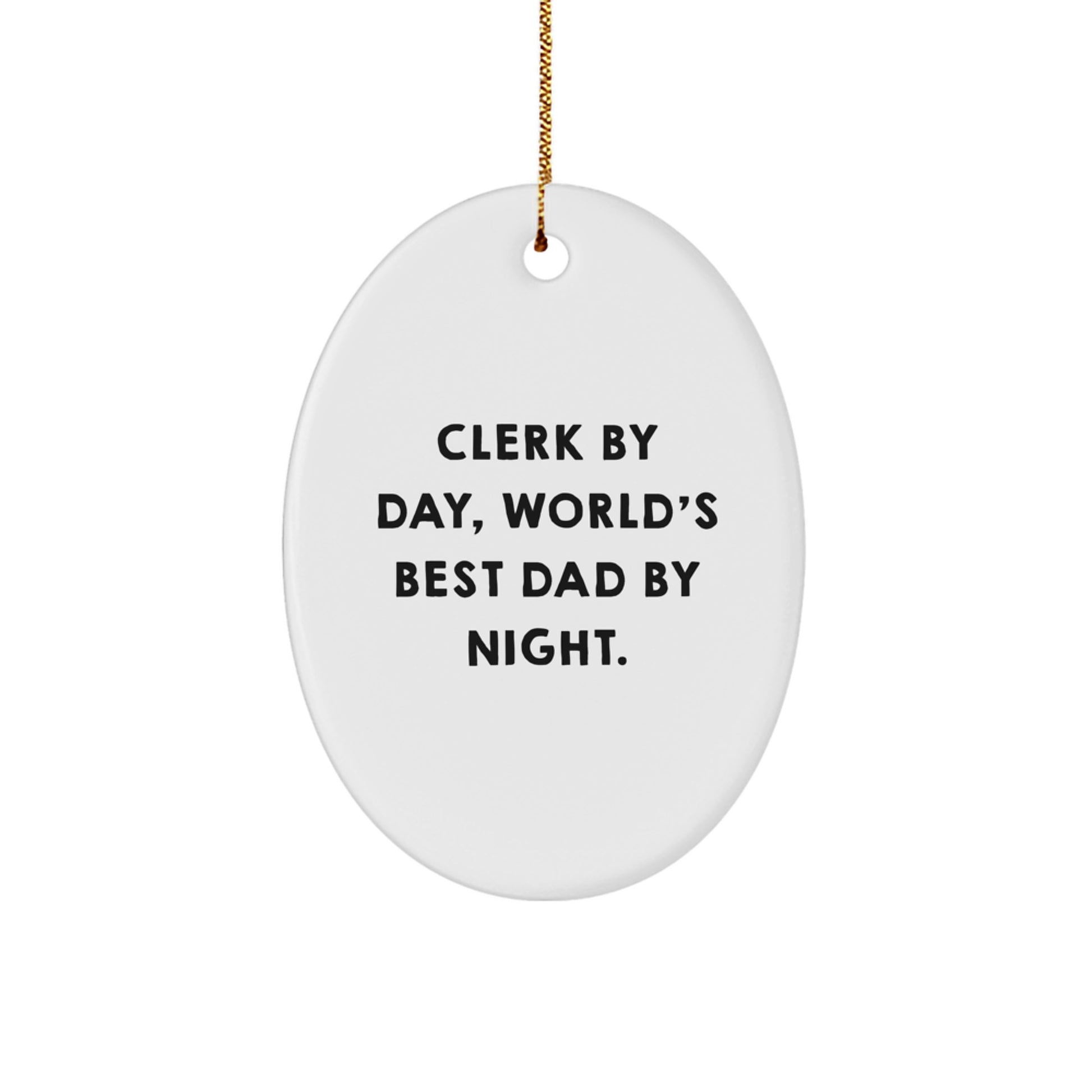 Clerk By Day Dad Keepsake Christmas Ornament for Him Gift - Image 1