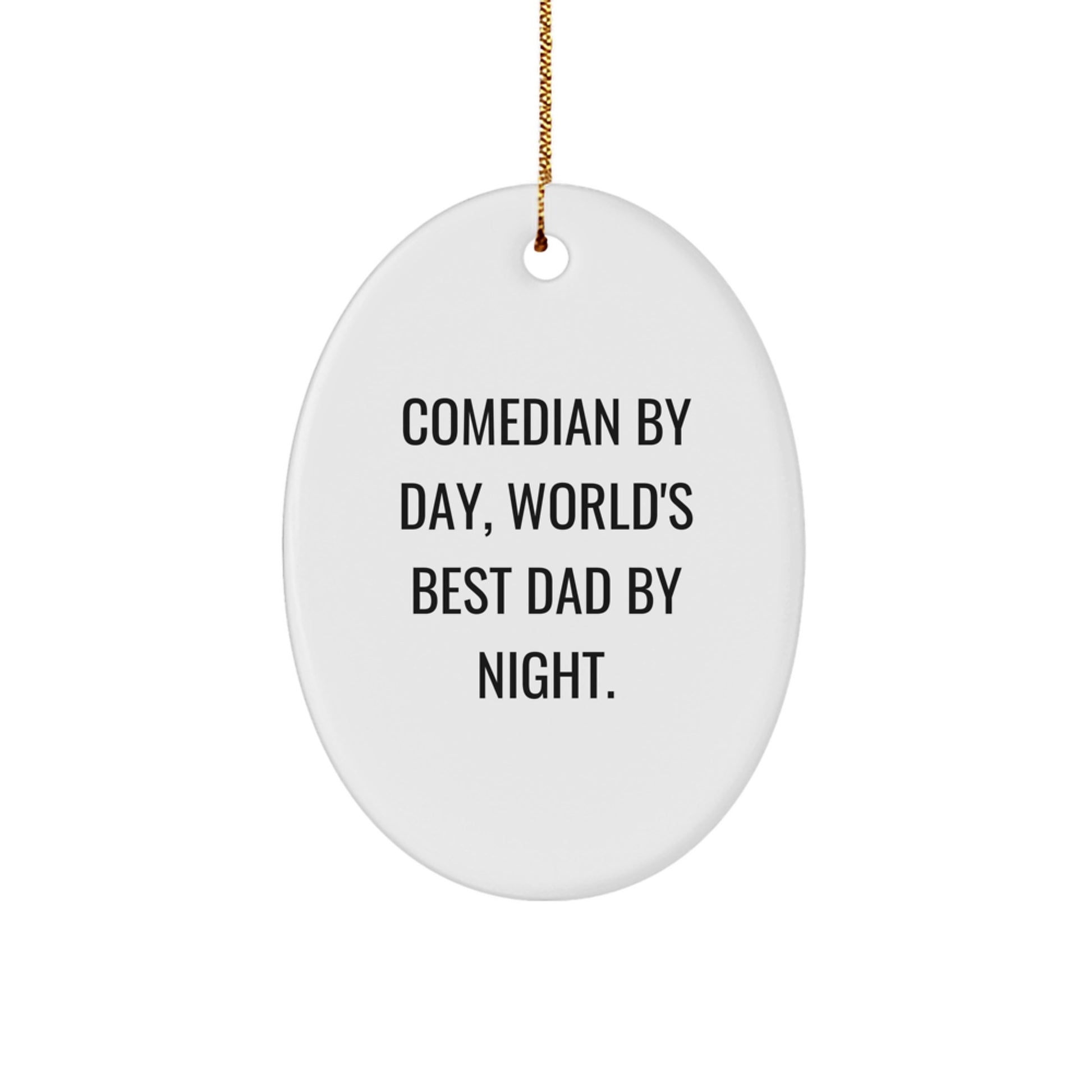 Comedian Oval Ornament for Kids by Day, World's Best Dad Christmas Gift - Image 1