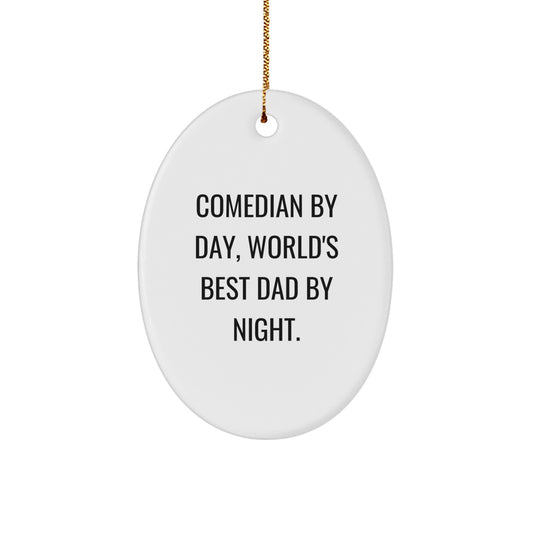 Comedian Oval Ornament for Kids by Day, World's Best Dad Christmas Gift - Image 1