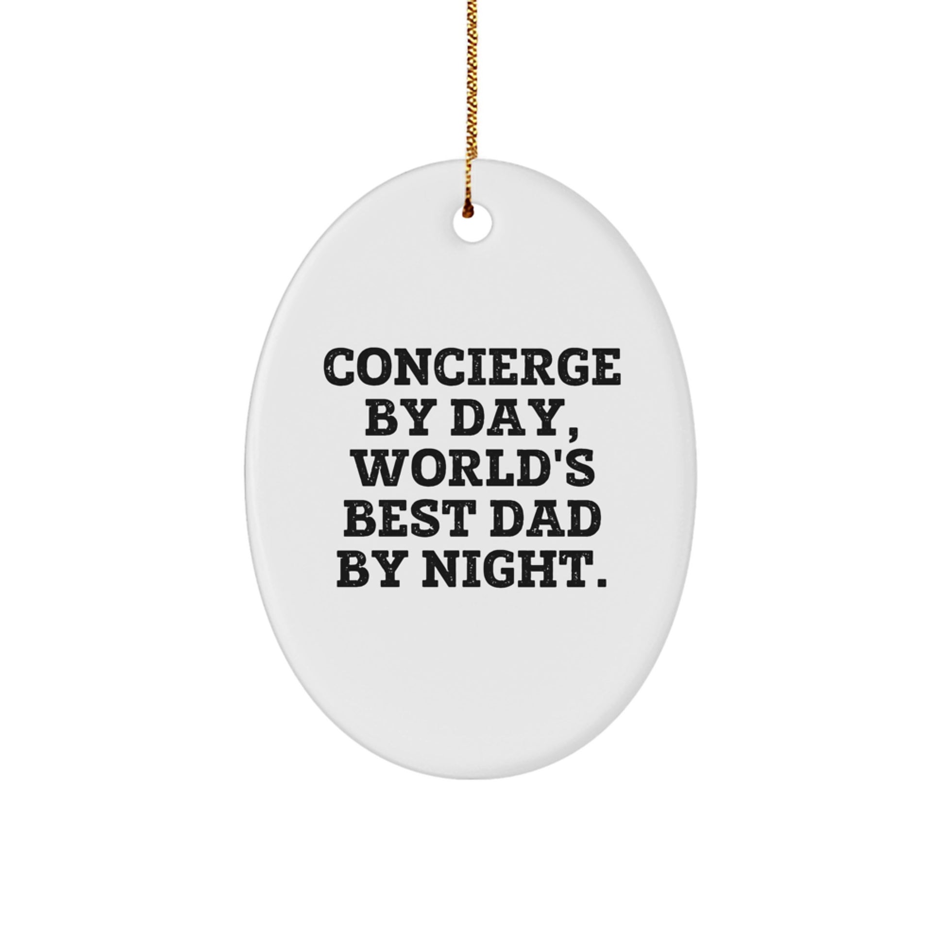 Christmas Gift for Her Concierge By Day, Best Dad By Night Oval Ornament - Image 1