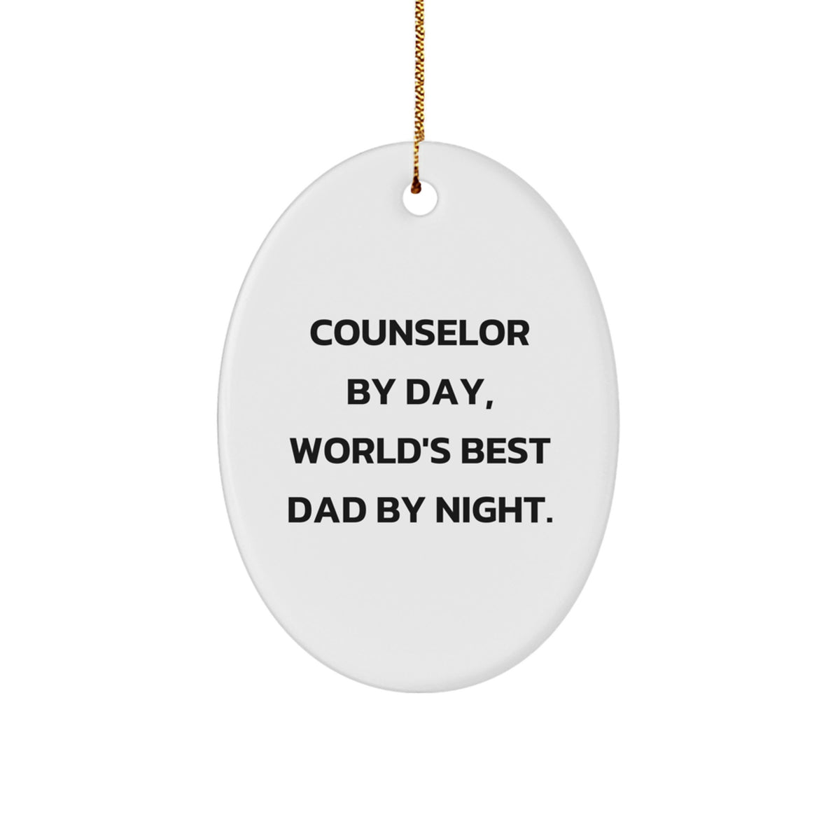Counselor By Day, Dad By Night Christmas Ornament for Him Holiday Gift - Image 1