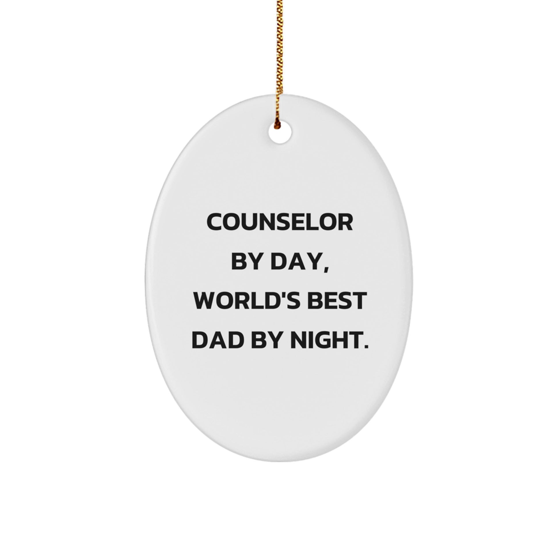 Counselor By Day, Dad By Night Christmas Ornament for Him Holiday Gift - Image 1