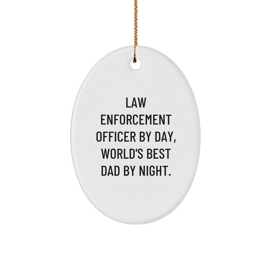 Law Enforcement Officer Gifts from Family - Funny Oval Ornament, 'Law Enforcement Officer By Day, World's Best Dad By Night.' Christmas Unique Gifts for Men - Image 1
