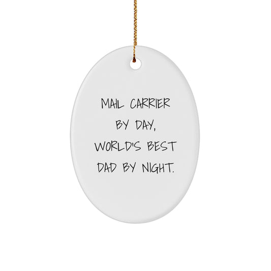 Mail Carrier Gifts from Friends - Christmas Oval Ornament 'Mail Carrier By Day, World's Best Dad By Night' - Unique Presents for Mail Carrier - Image 1