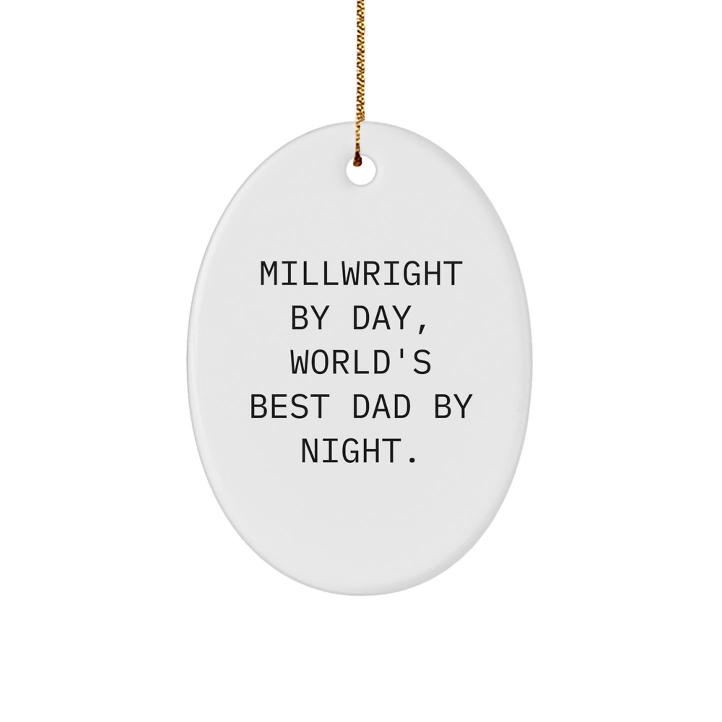 Millwright Dad Christmas Ornament Keepsake for Him Holiday Gift - Image 1