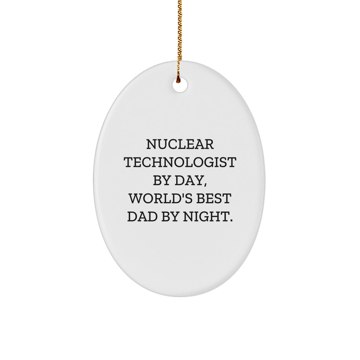 Nuclear Technologist Keepsake Bright X Christmas Ornament for Him Gift - Image 1